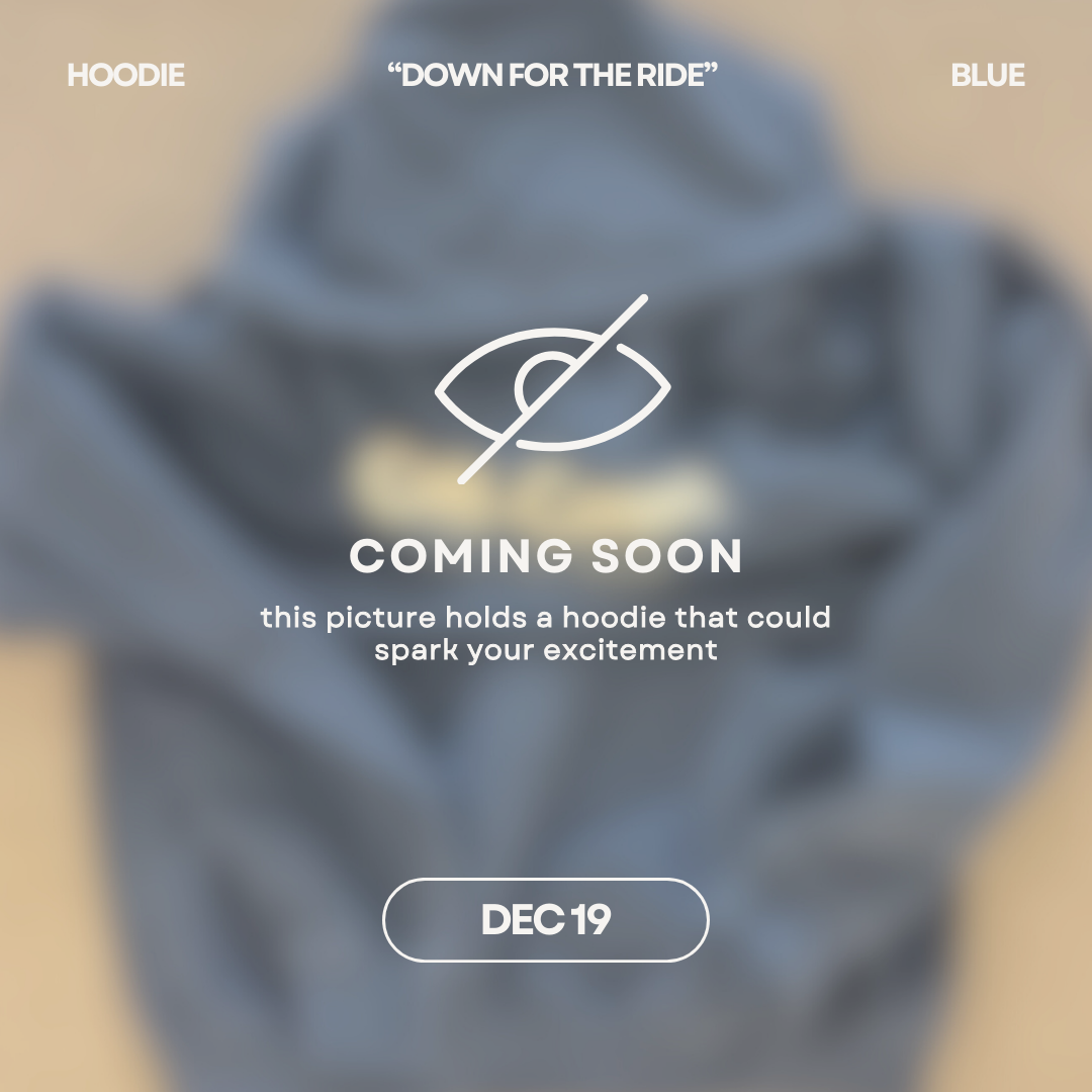 HOODIE "Down For The Ride" - Blue